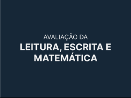 Avaliação da Leitura, Escrita e Matemática