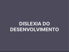 Dislexia do Desenvolvimento